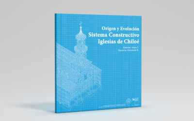 Origen y evolución del Sistema Constructivo Iglesias de Chiloé